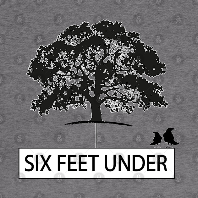 Six Feet Under by DickinsonDesign